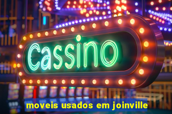 moveis usados em joinville